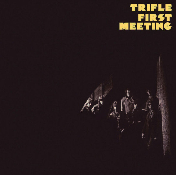 TRIFLE - FIRST MEETING